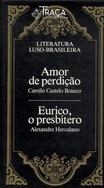 Amor De Perdição - Eurico O Presbítero