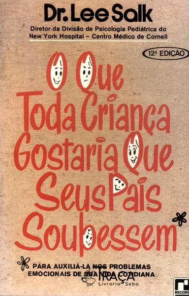O Que Toda Crianca Gostaria Que Seus Pais Soubessem