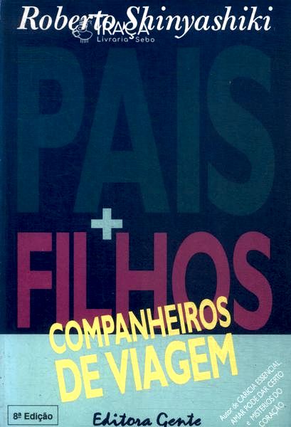 Pais + Filhos, Companheiros de Viagem