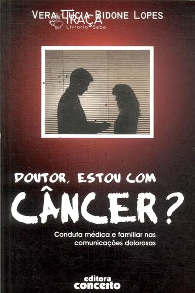 Doutor, Estou com Câncer?