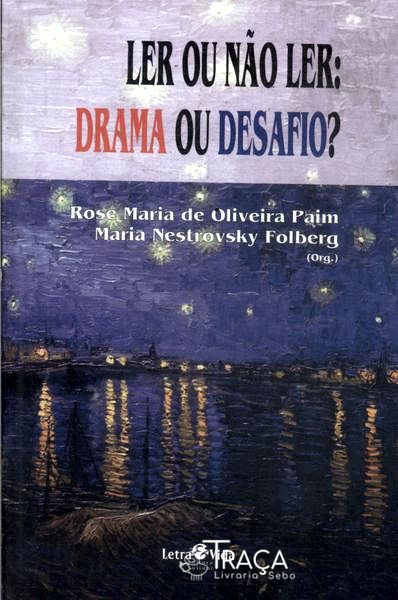 Ler Ou Não Ler: Drama Ou Desafio?