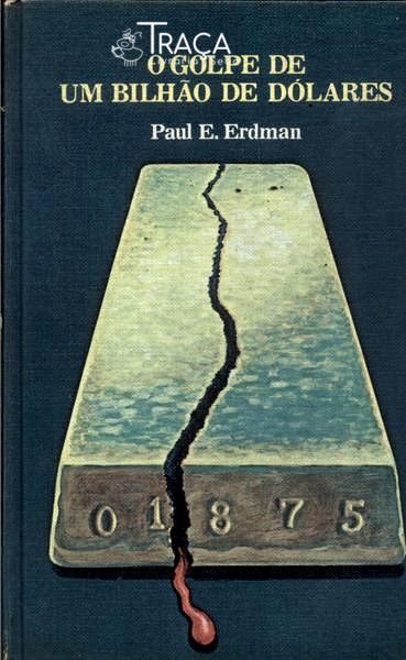 O Golpe de Um Bilhão de Dólares