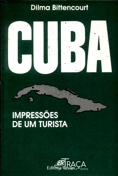 Cuba: Impressões de Um Turista