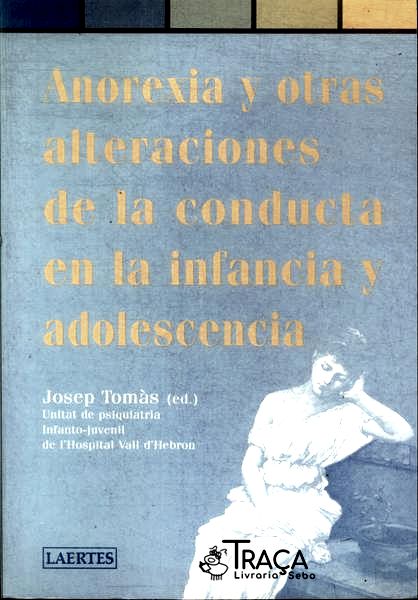 Anorexia Y Otras Alteraciones de La Conducta En La Infancia Y Adolescencia