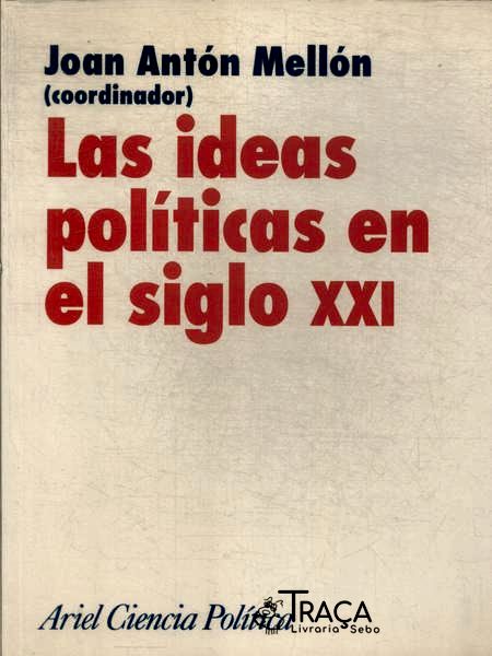 Las Ideas Políticas En El Siglo Xxi