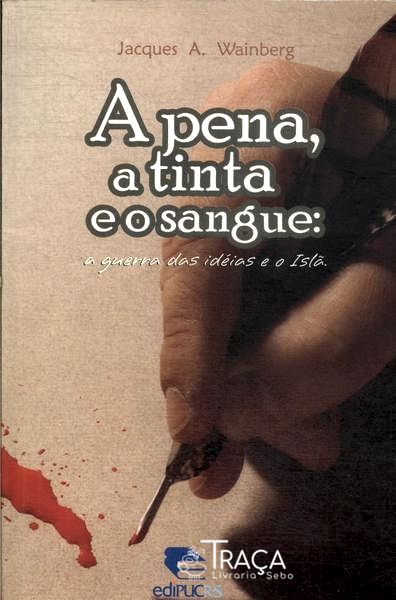 A Pena, a Tinta e o Sangue
