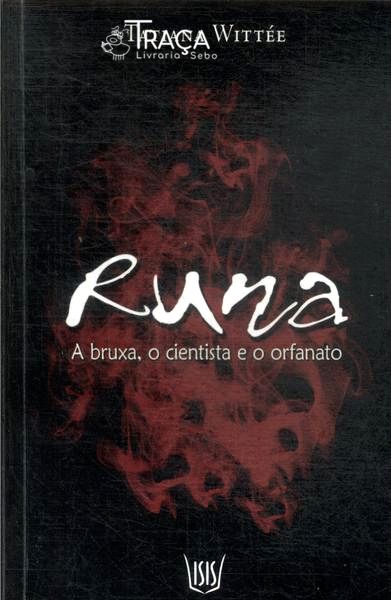 Runa: a Bruxa, o Cientista e o Orfanato