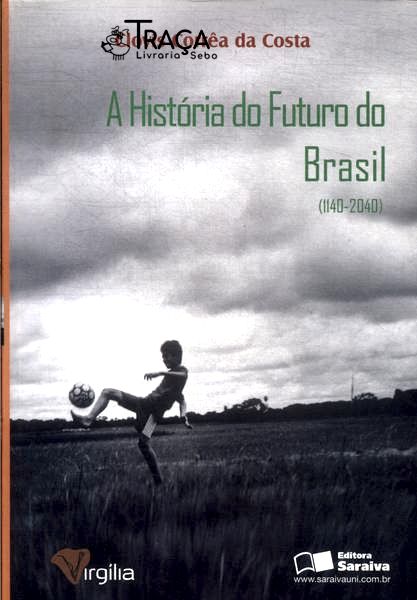A História do Futuro do Brasil