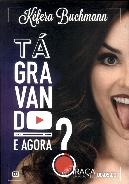 Tá Gravando. e Agora?