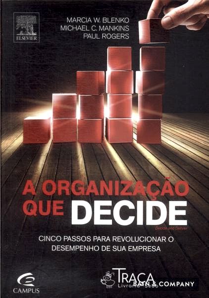 A Organização Que Decide