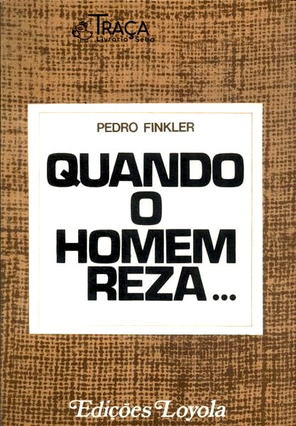Quando o Homem Reza...