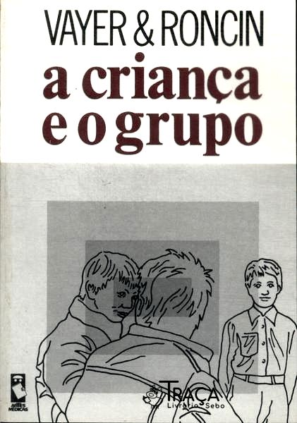A Criança e o Grupo