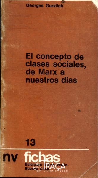 El Concepto de Clases Sociales, de Marx a Nuestros Días