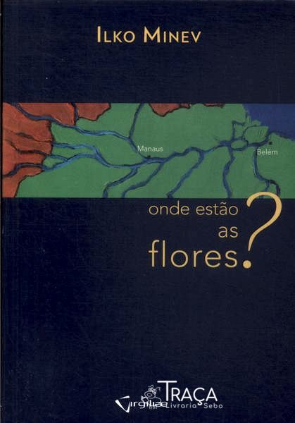 Onde Estão as Flores ?