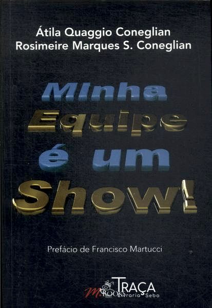 Minha Equipe É Um Show!