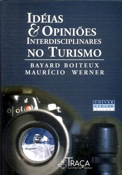 Idéias & Opiniões Interdisciplinares No Turismo Vol 1