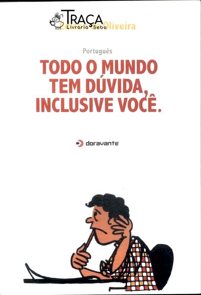 Todo Mundo Tem Dúvida, Inclusive Você