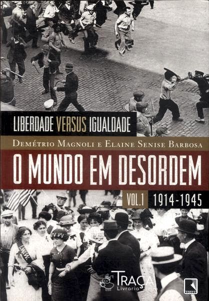 Liberdade Versus Igualdade: o Mundo em Desordem