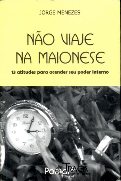 Não Viaje Na Maionese
