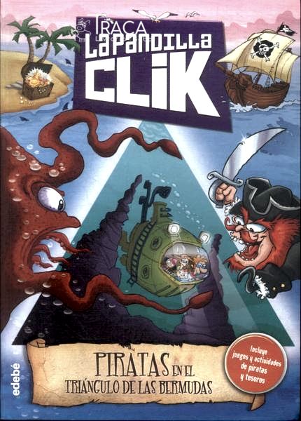La Pandilla Clik: Piratas En El Triángulo De Las Bermudas