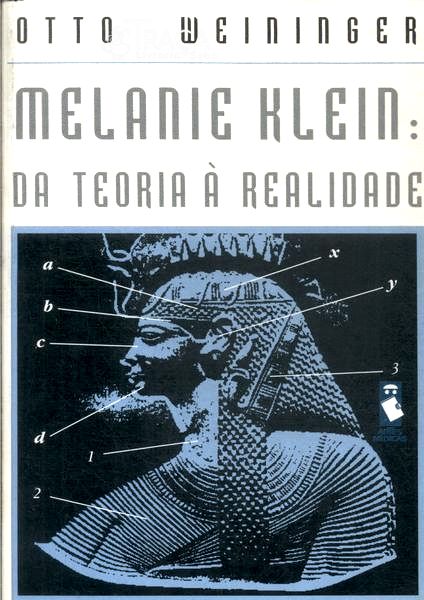 Melaniel Klein: Da Teoria À Realidade