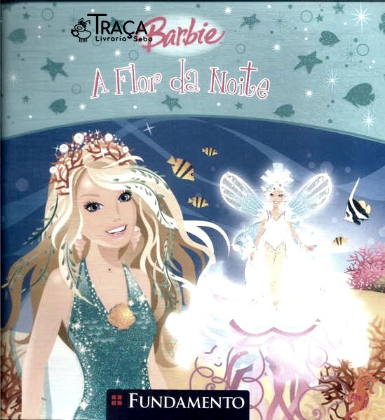 Barbie: A Flor Da Noite