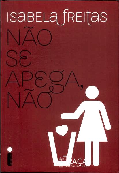 Não Se Apega, Não