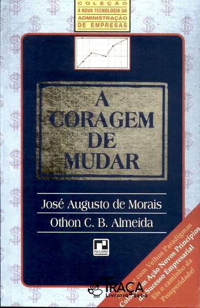 A Coragem de Mudar