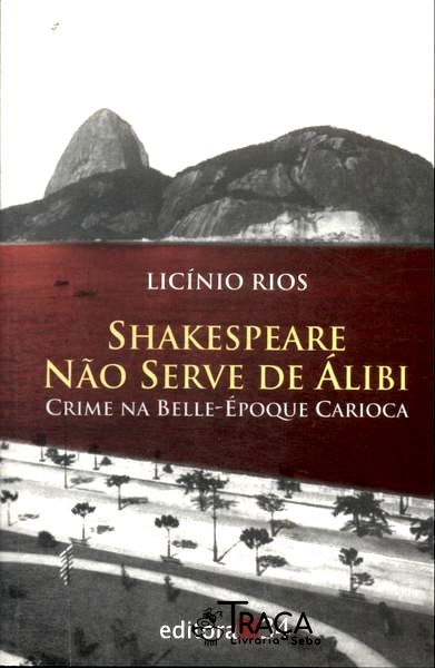 Shakespeare Não Serve de Álibi