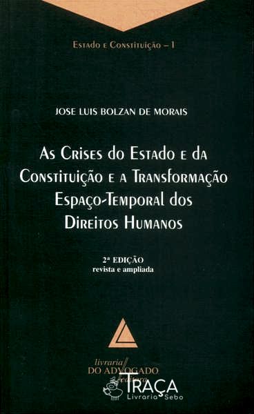 As Crises do Estado e da Constituição e a Transformação Espaço-temporal dos Direitos Humanos (2011)