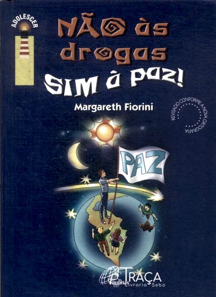 Não Às Drogas Sim À Paz!