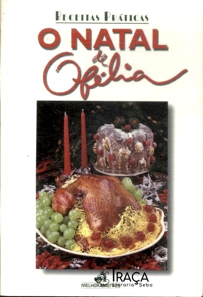 Receitas Práticas: o Natal de Ofélia