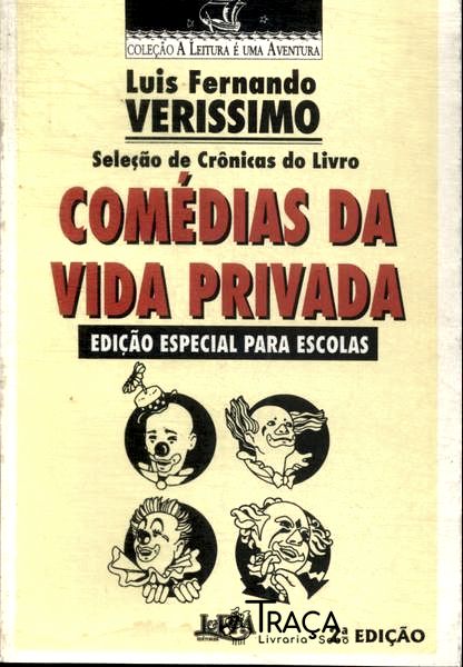 Seleção De Crônicas Do Livro Comédias Da Vida Privada