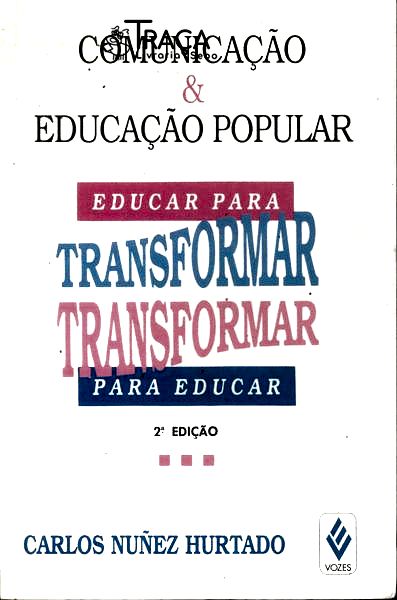 Educar para Transformar, Transformar para Educar