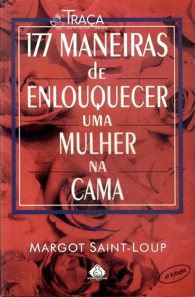 177 Maneiras de Enlouquecer Uma Mulher Na Cama