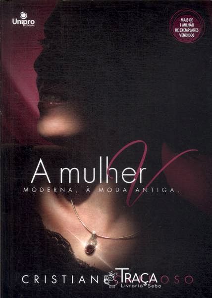 A Mulher Moderna À Moda Antiga