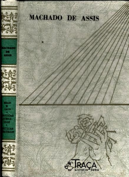 Esaú E Jacó - Críticas Literárias - Críticas Teatrais