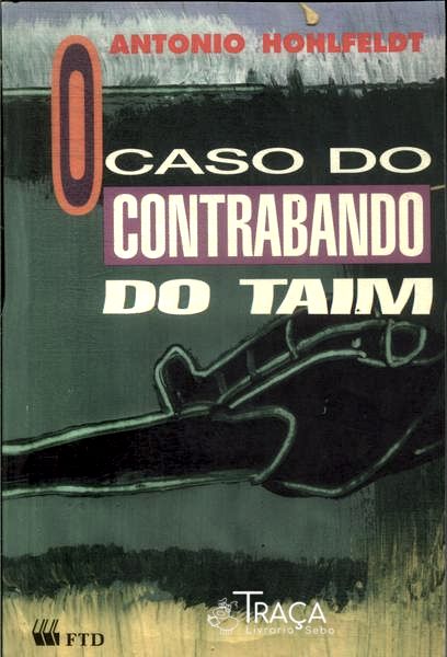 O Caso do Contrabando do Taim