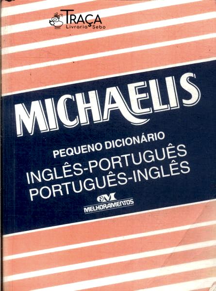 Michaelis Pequeno Dicionário Inglês-português Português-inglês (1989)