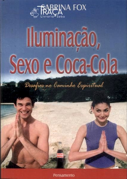 Iluminação, Sexo e Coca-cola