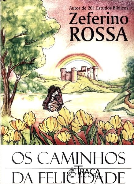 Os Caminhos da Felicidade