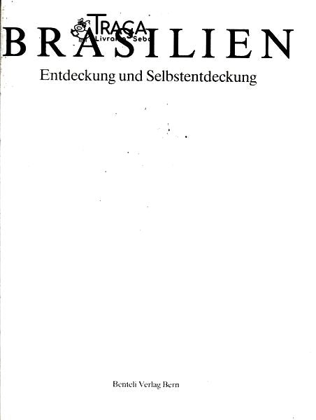 Brasilien: Entdeckung Und Selbstentdeckung