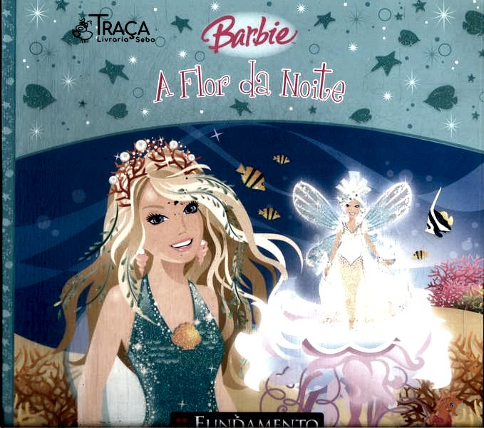 Barbie: A Flor Da Noite