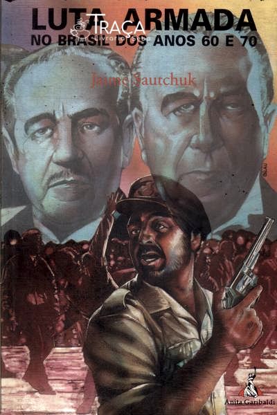 Luta Armada No Brasil Dos Anos 60 E 70