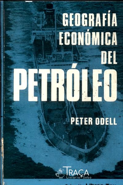 Geografía Económica Del Petróleo