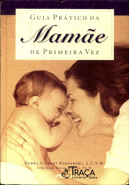 Guia Prático da Mamãe de Primeira Vez