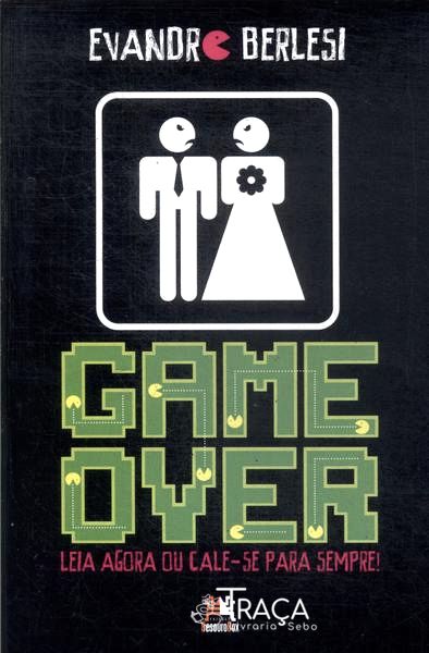 Game Over: Leia Agora Ou Cale-se para Sempre!