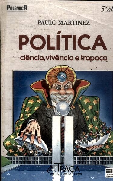 Política Ciência Vivência E Trapaça