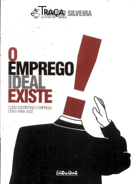 O Emprego Ideal Existe