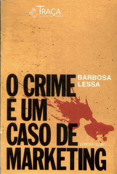 O Crime É Um Caso de Marketing